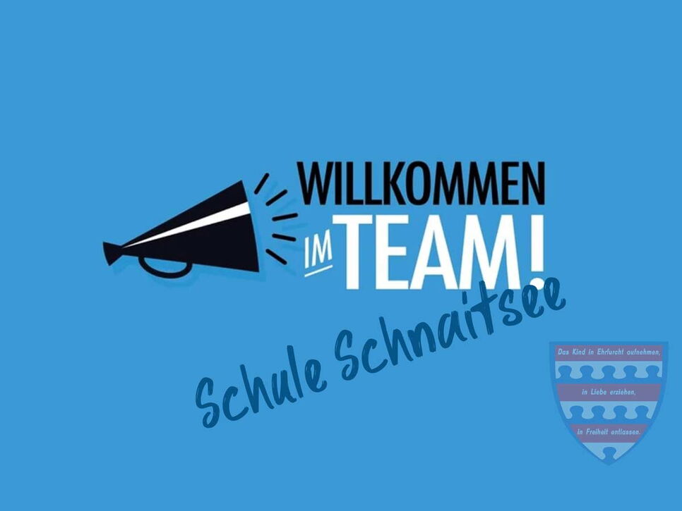 Mit der Schuleinschreibung gehört Ihr Kind nun zum Team "Schule Schnaitsee"